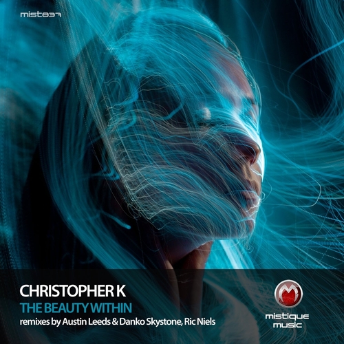 Christopher K - The Beauty Within [MIST837]